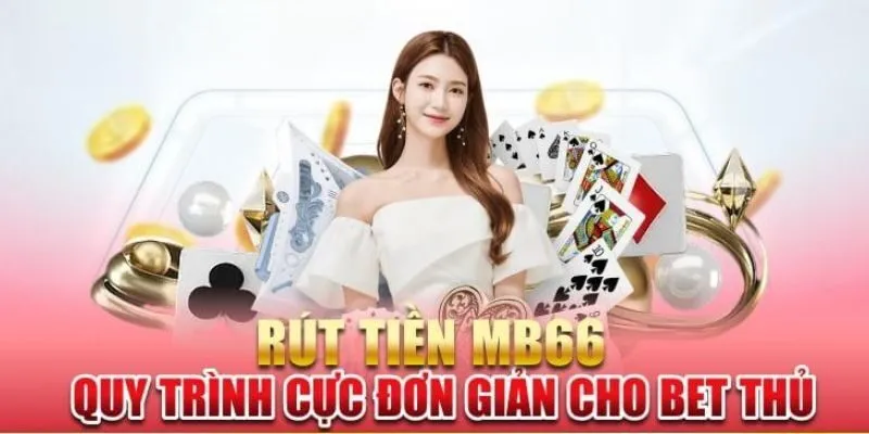 Các bước rút tiền MB66 cần biết